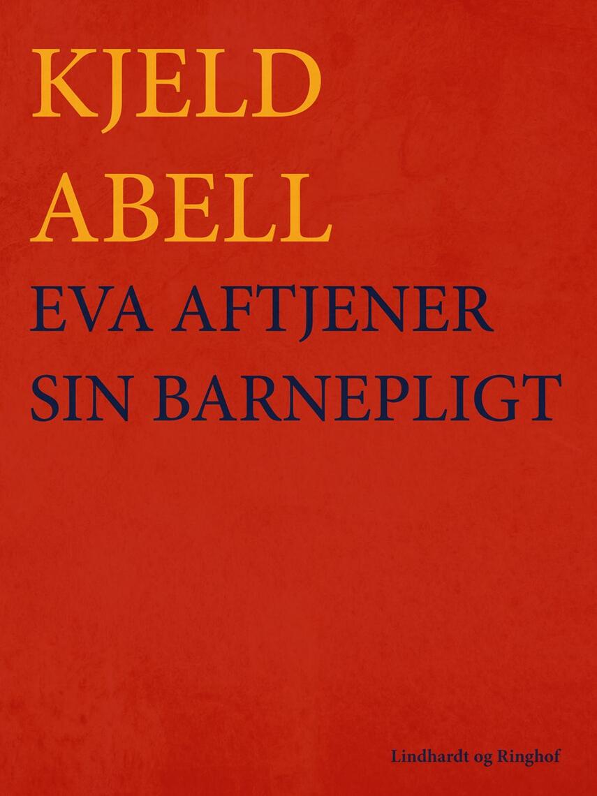 Kjeld Abell: Eva aftjener sin barnepligt