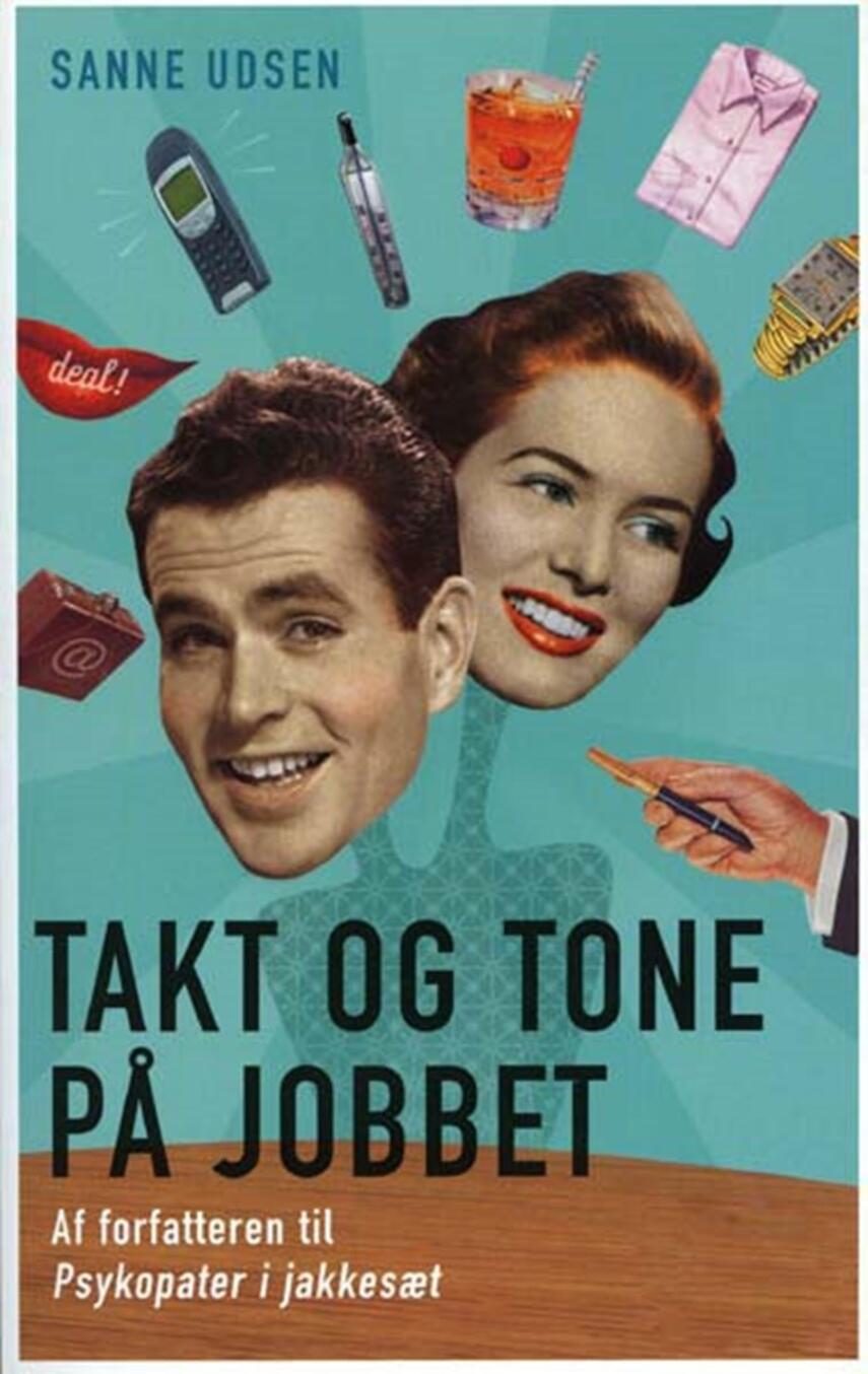 Sanne Udsen: Takt og tone på jobbet