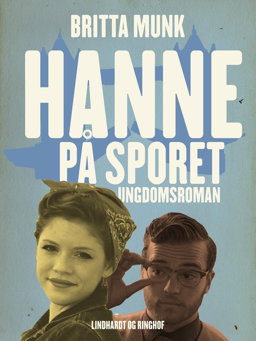 Britta Munk: Hanne på sporet : ungdomsroman