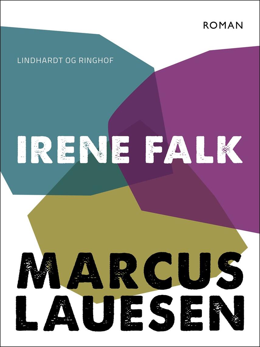 Marcus Lauesen: Irene Falk : roman