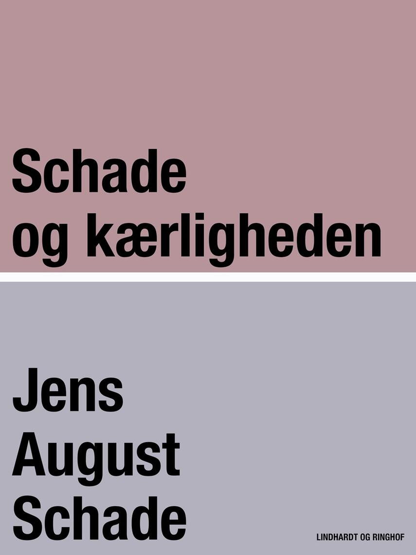 Jens August Schade: Schade og kærligheden