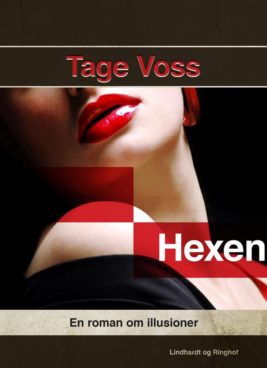 Tage Voss: Hexen : en roman om illusioner