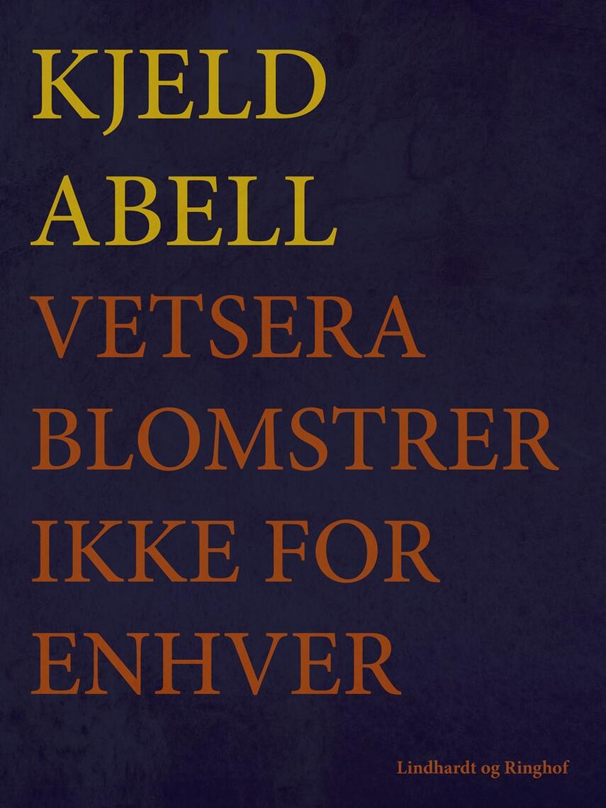 Kjeld Abell: Vetsera blomstrer ikke for enhver