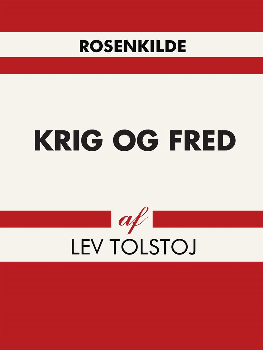 Lev Tolstoj: Krig og fred. Bind 1 (Ved Samuel Prahl)