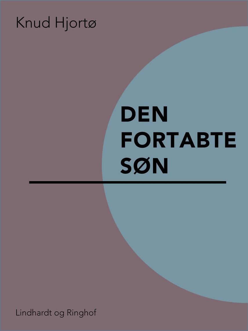 Knud Hjortø: Den fortabte søn