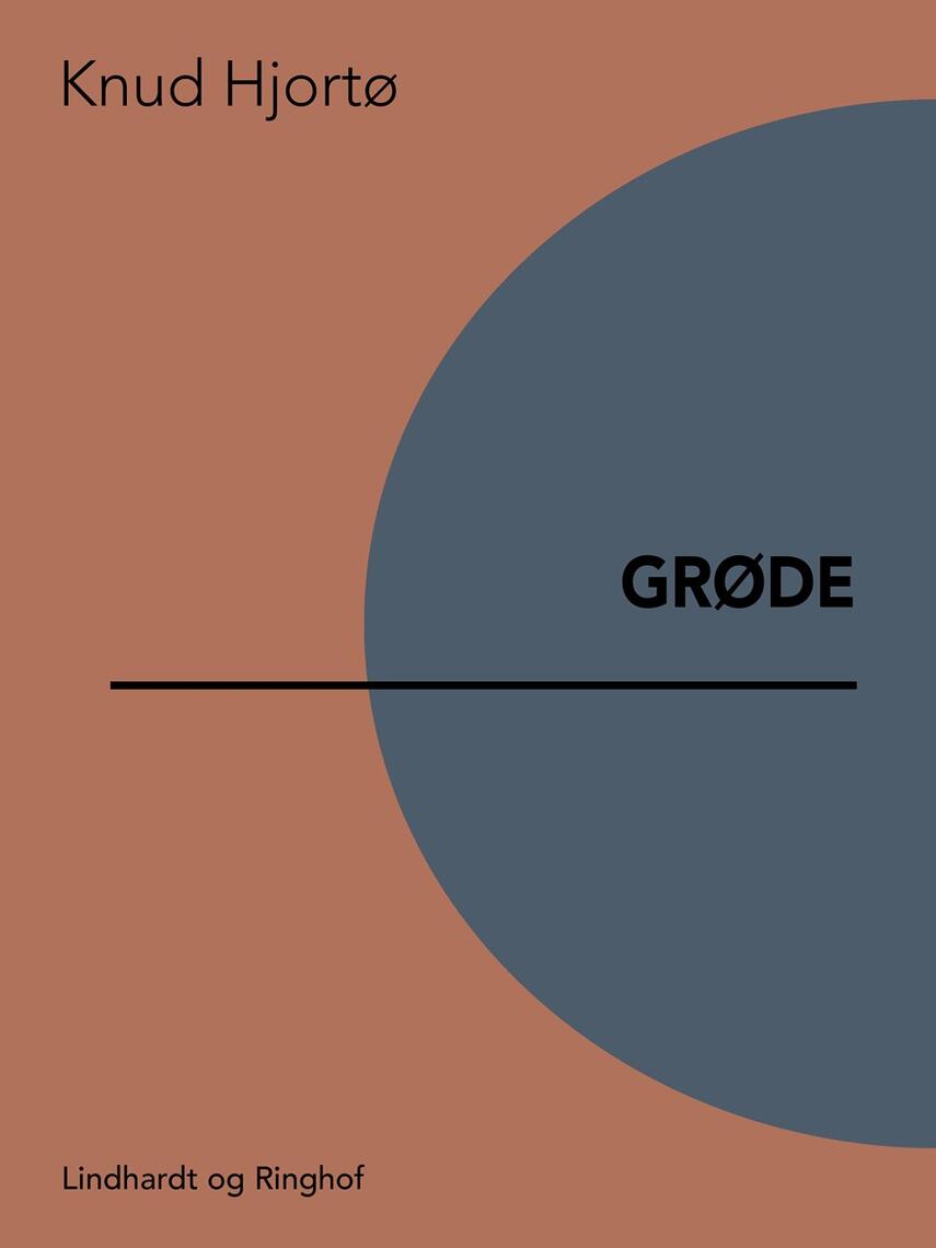 Knud Hjortø: Grøde