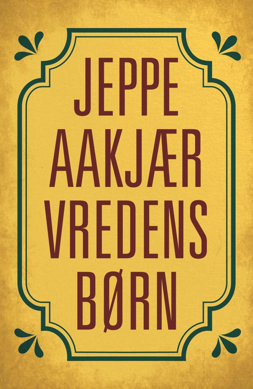 Jeppe Aakjær: Vredens børn