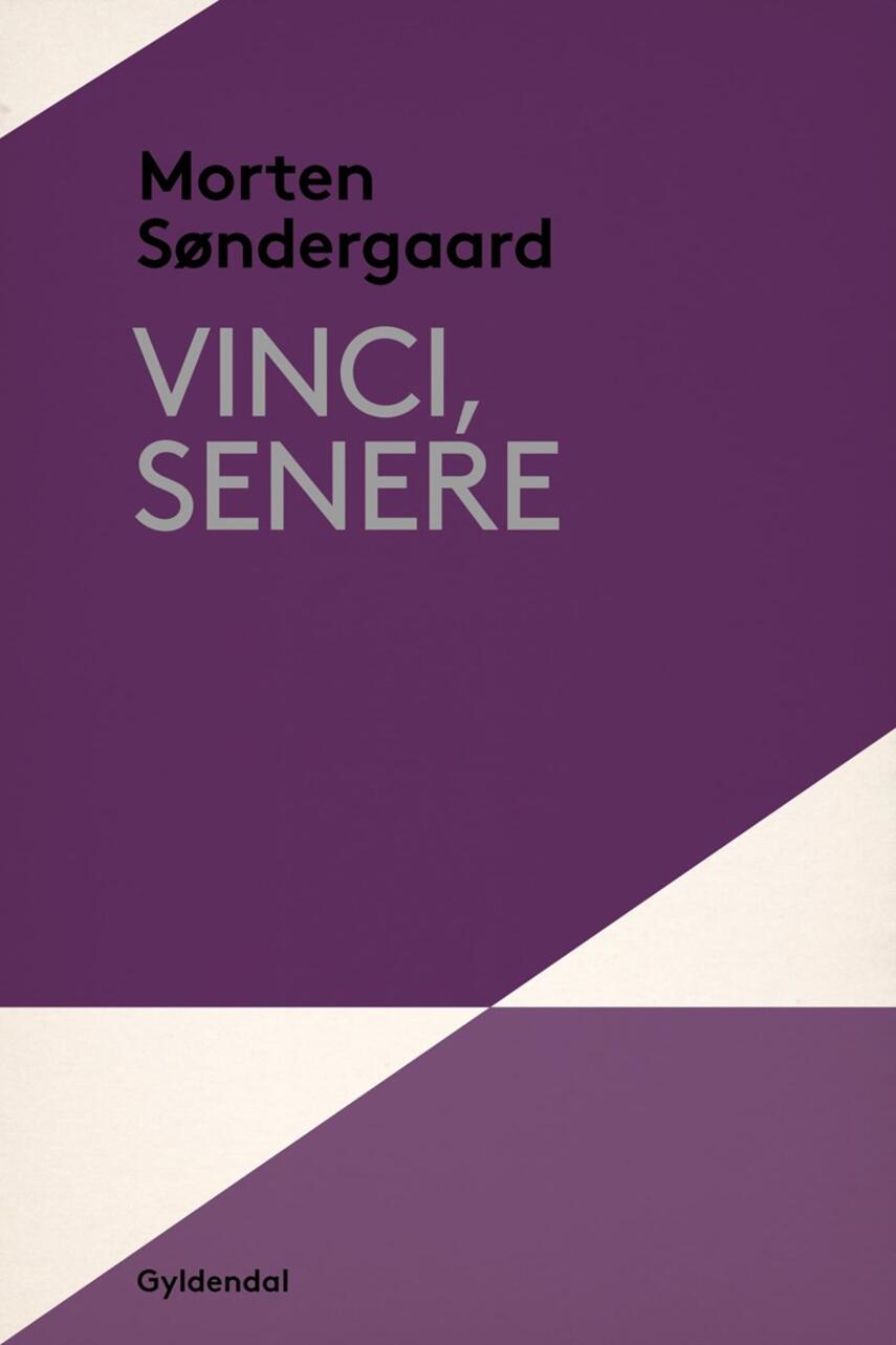 Morten Søndergaard (f. 1964): Vinci, senere