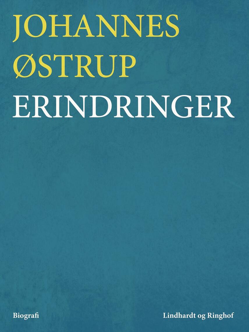 Johannes Østrup: Erindringer : biografi