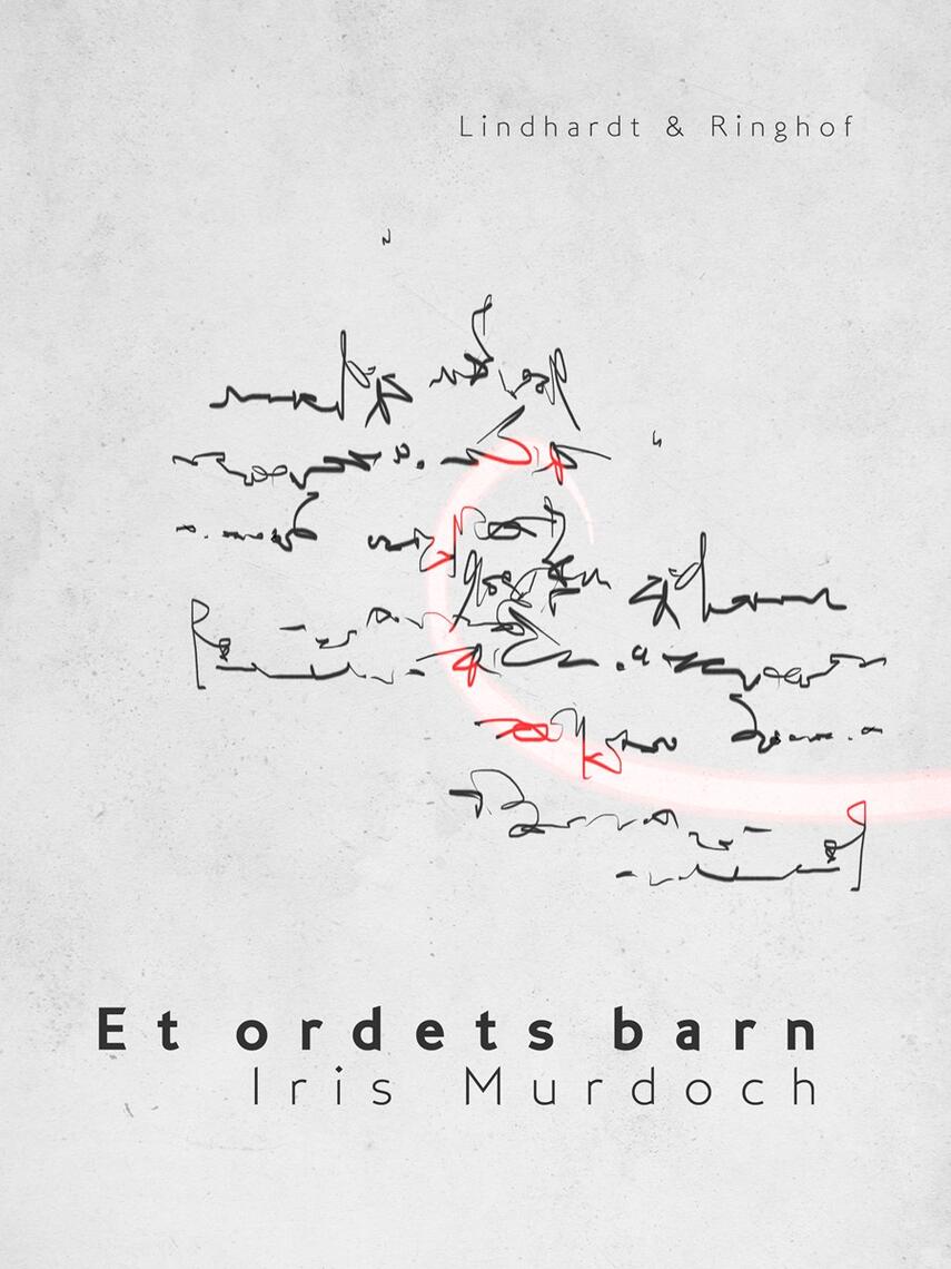 Iris Murdoch: Et ordets barn
