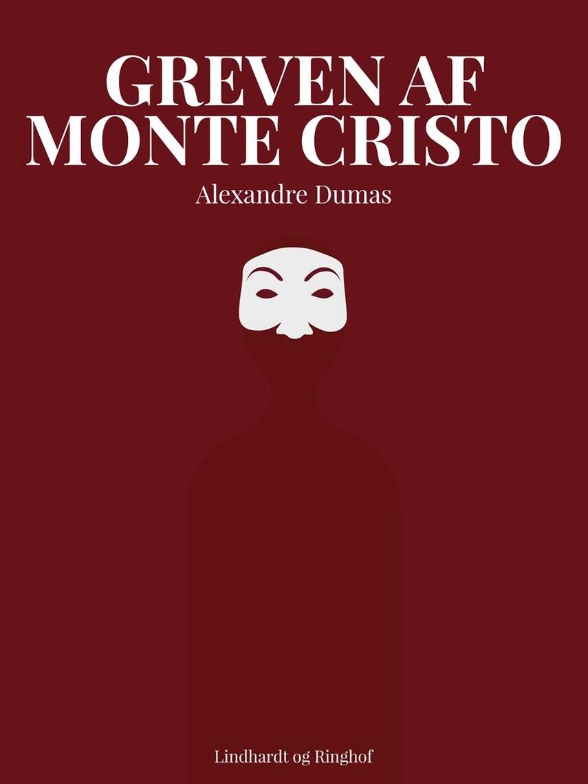 Alexandre Dumas: Greven af Monte Christo (Ved Ib Christiansen)