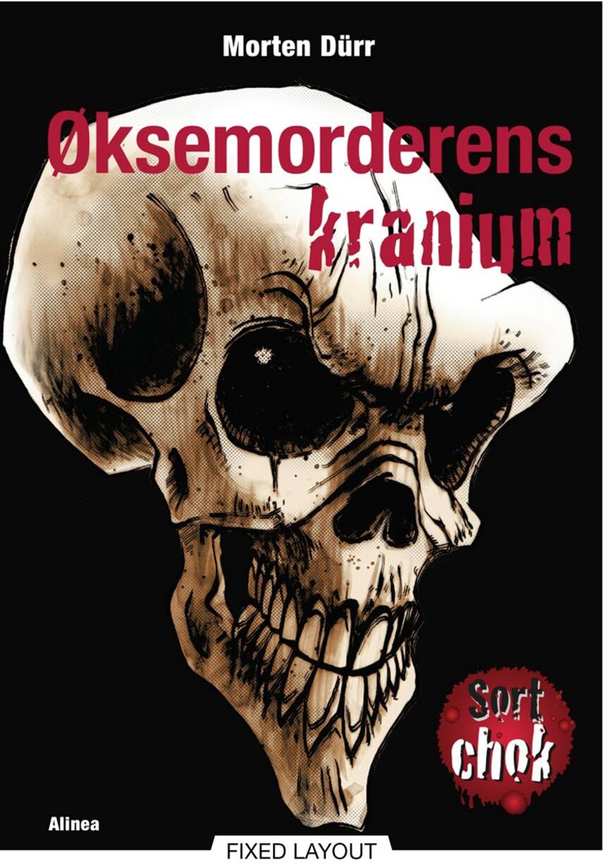 Morten Dürr: Øksemorderens kranium