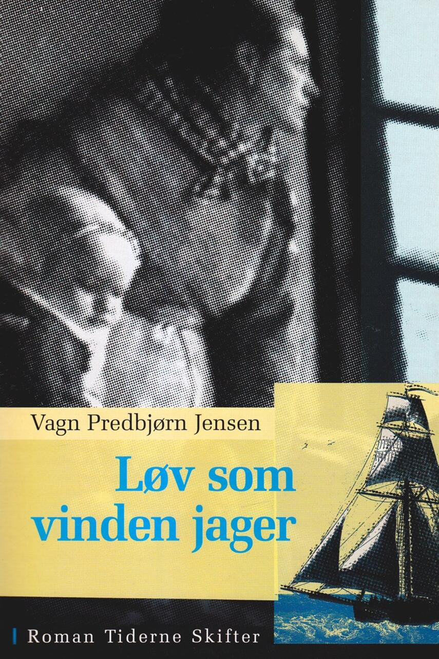 Vagn Predbjørn Jensen: Løv som vinden jager : roman