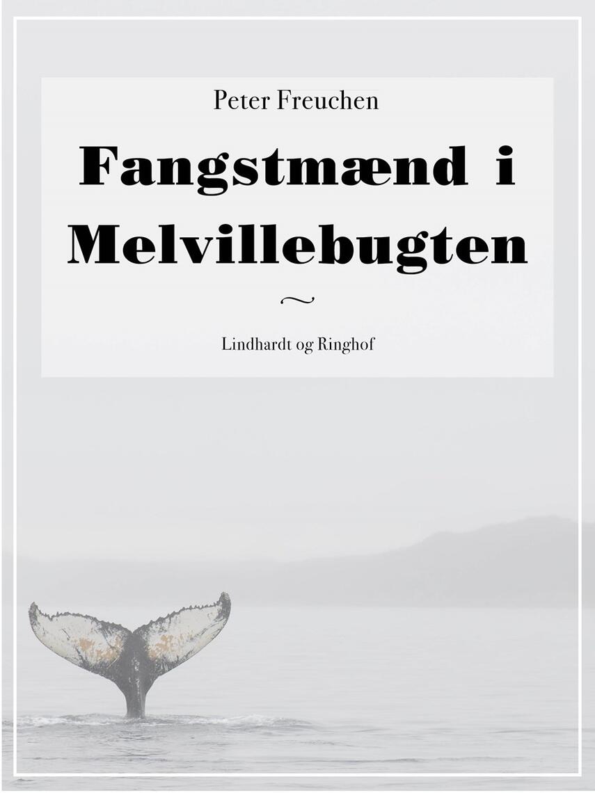 Peter Freuchen: Fangstmænd i Melvillebugten