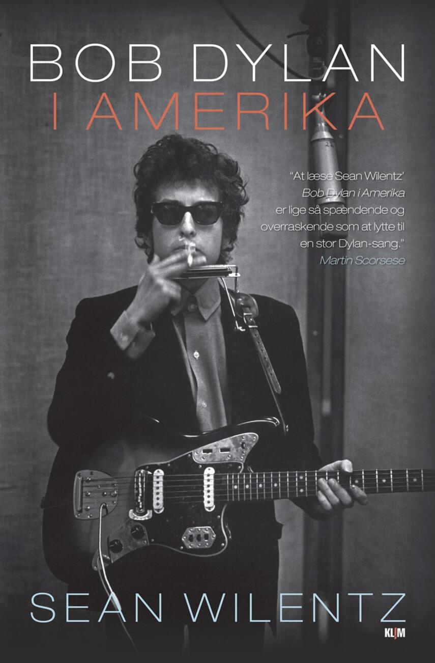 Sean Wilentz: Bob Dylan i Amerika