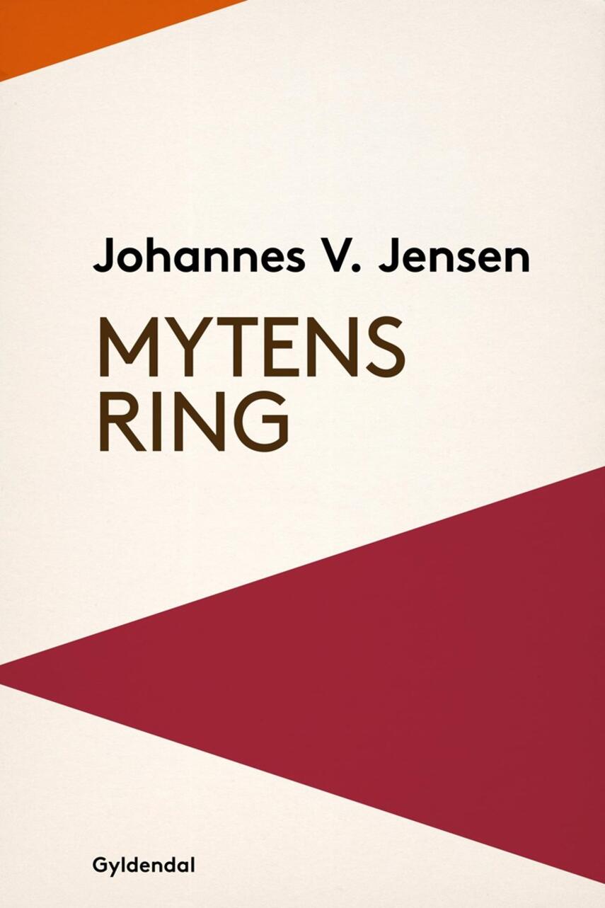 Johannes V. Jensen (f. 1873): Mytens Ring