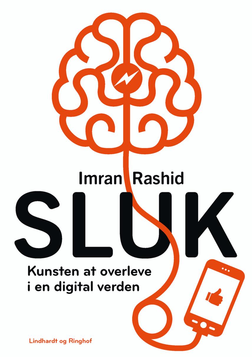 Imran Rashid: Sluk : kunsten at overleve i en digital verden