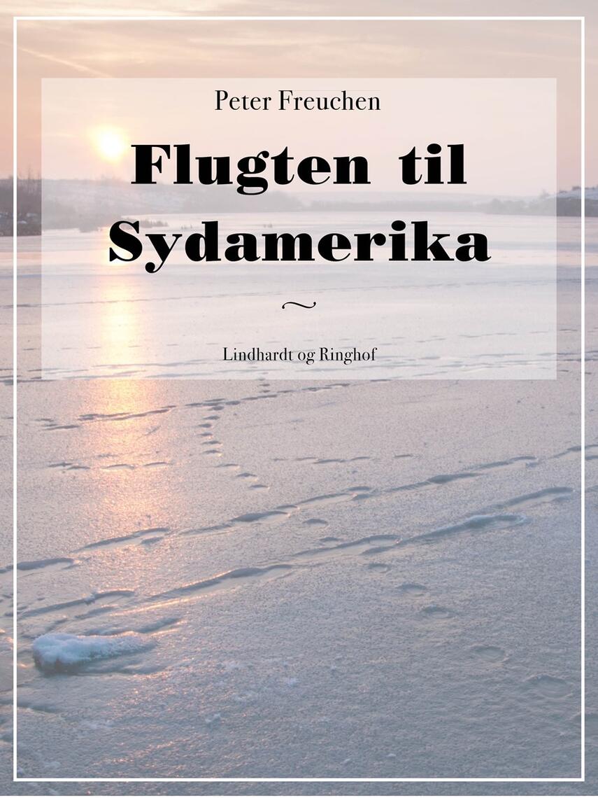 Peter Freuchen: Flugten til Sydamerika