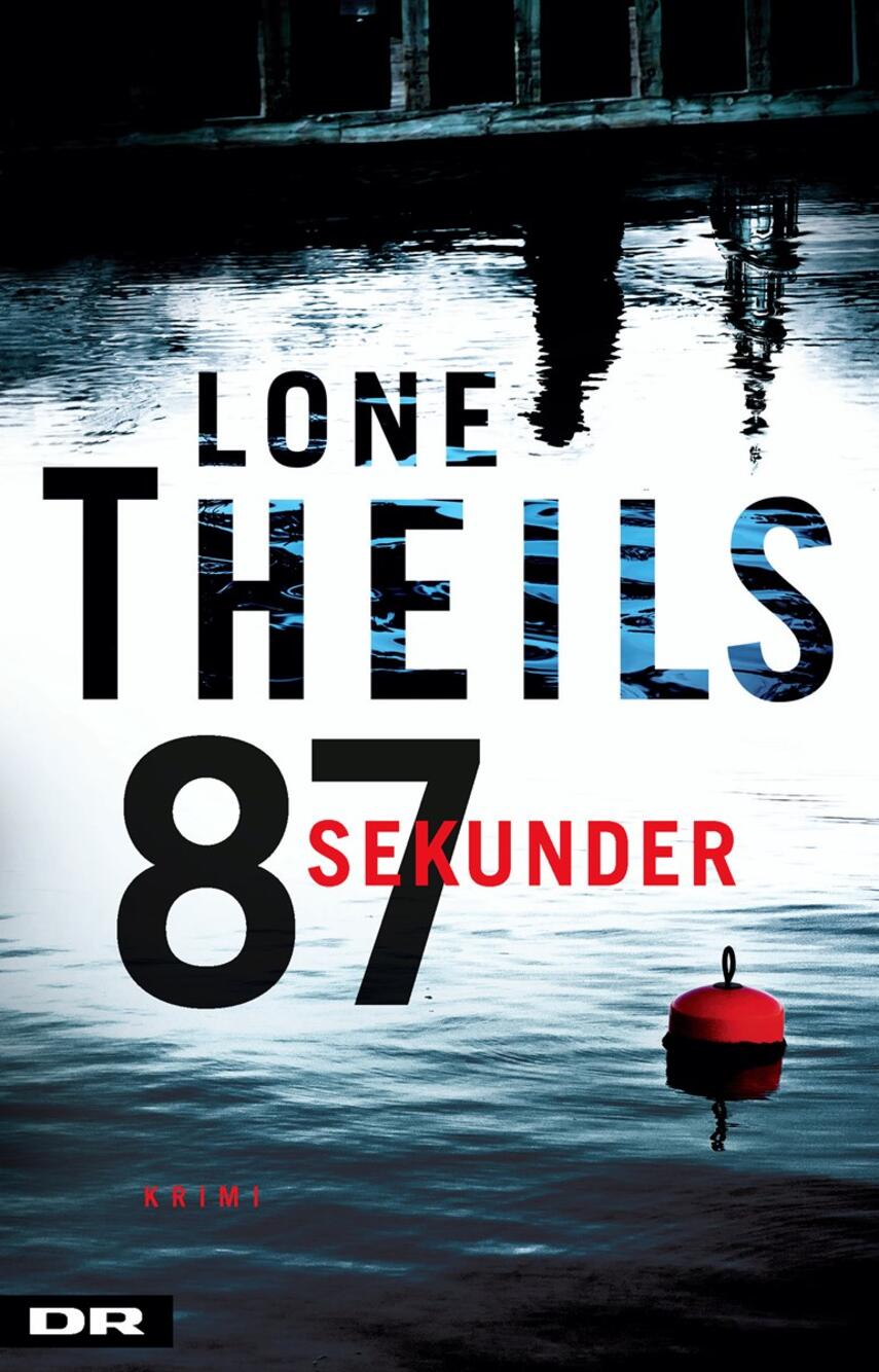 Lone Theils: 87 sekunder : krimi