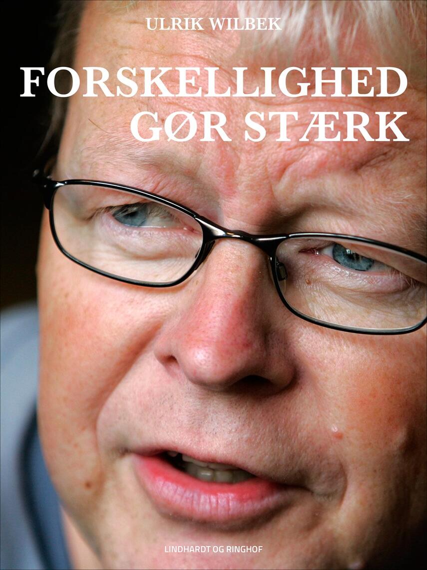 Ulrik Wilbek: Forskellighed gør stærk