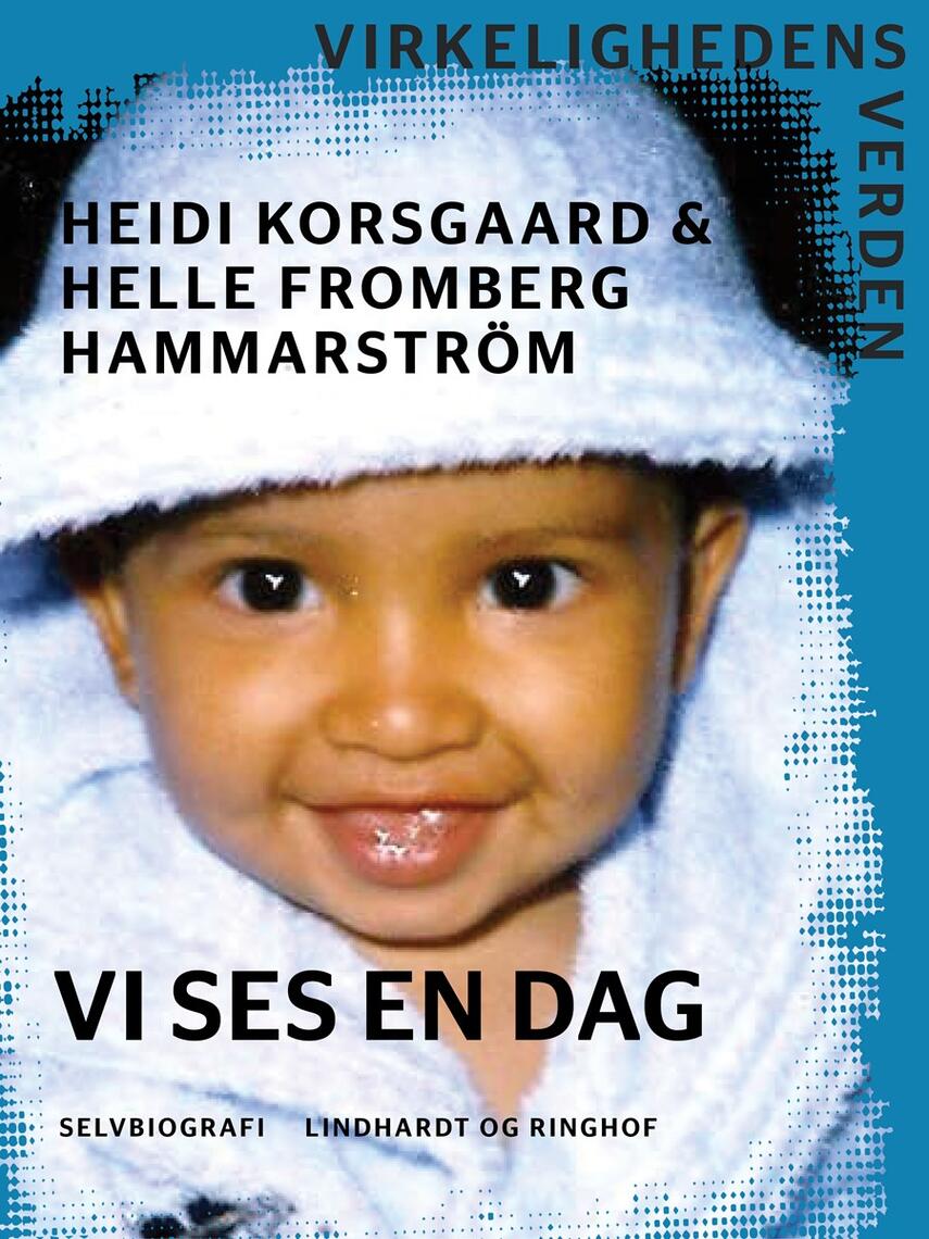 Heidi Korsgaard, Helle Fromberg Hammarström: Vi ses en dag