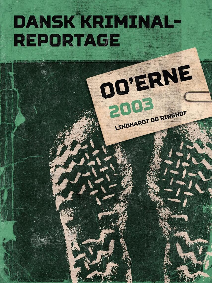 : Dansk kriminalreportage 00'erne : 2003