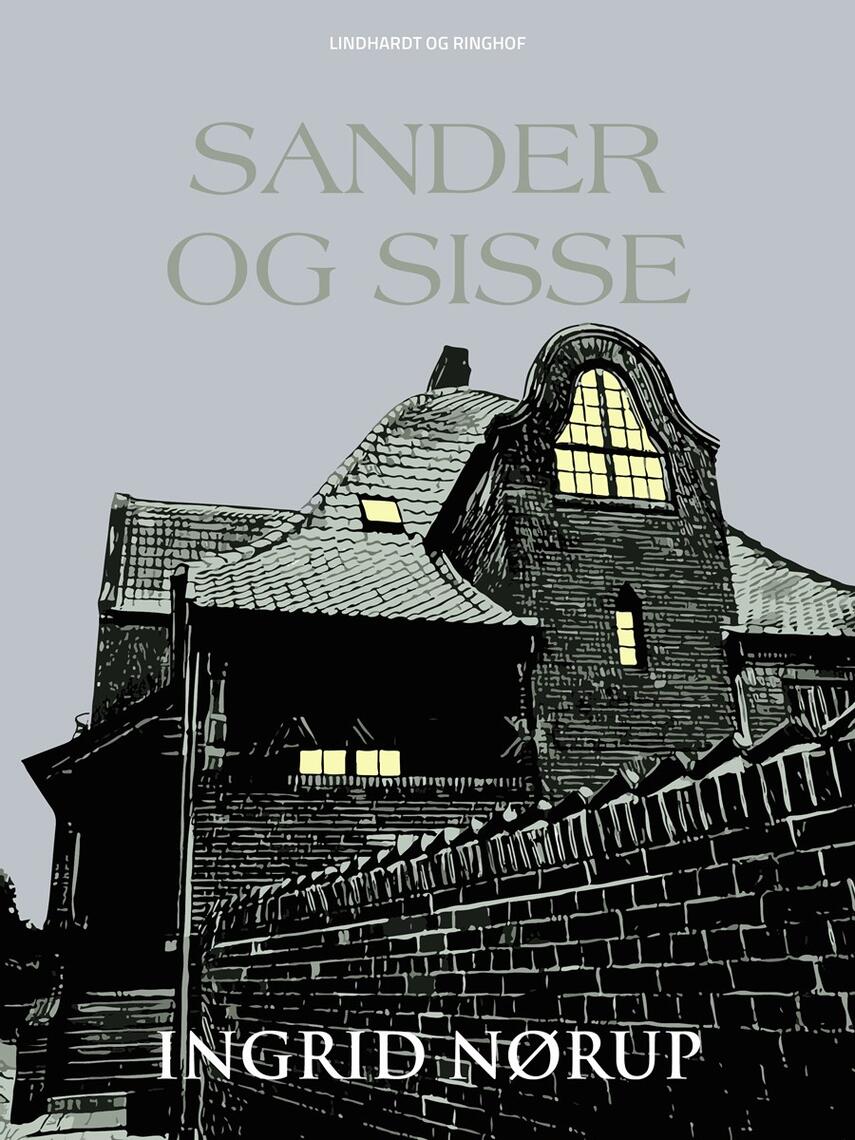 Ingrid Nørup: Sander og Sisse