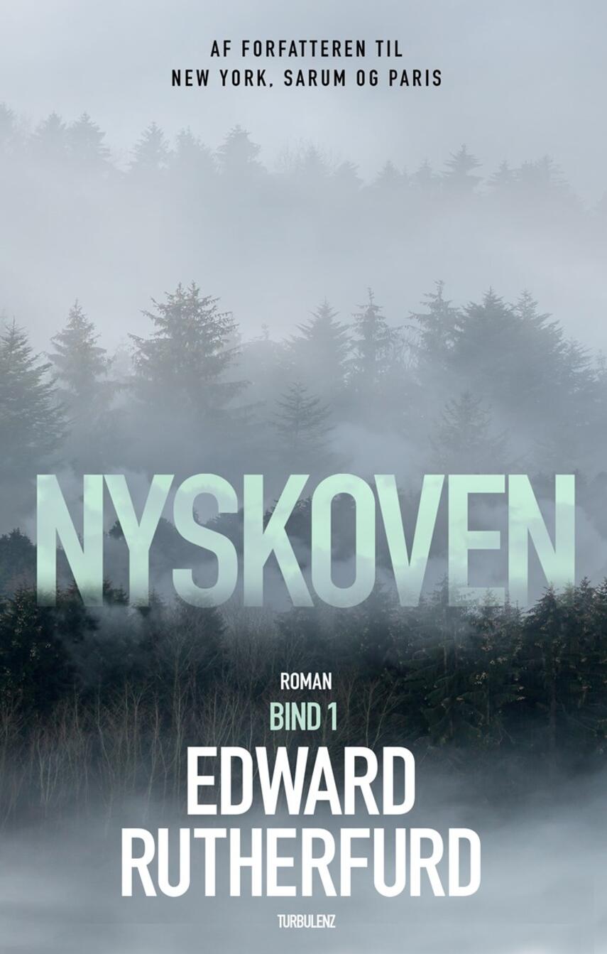 Edward Rutherfurd: Nyskoven. Bind 1