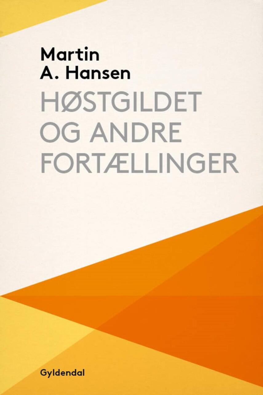 Martin A. Hansen (f. 1909): Høstgildet og andre fortællinger