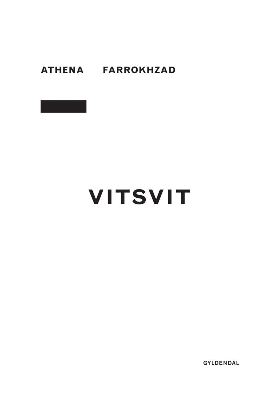 Athena Farrokhzad (f. 1983): Vitsvit