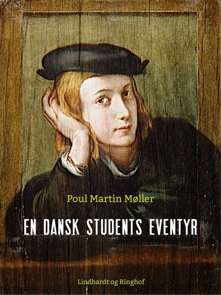 Poul Martin Møller (f. 1794): En dansk Students Eventyr