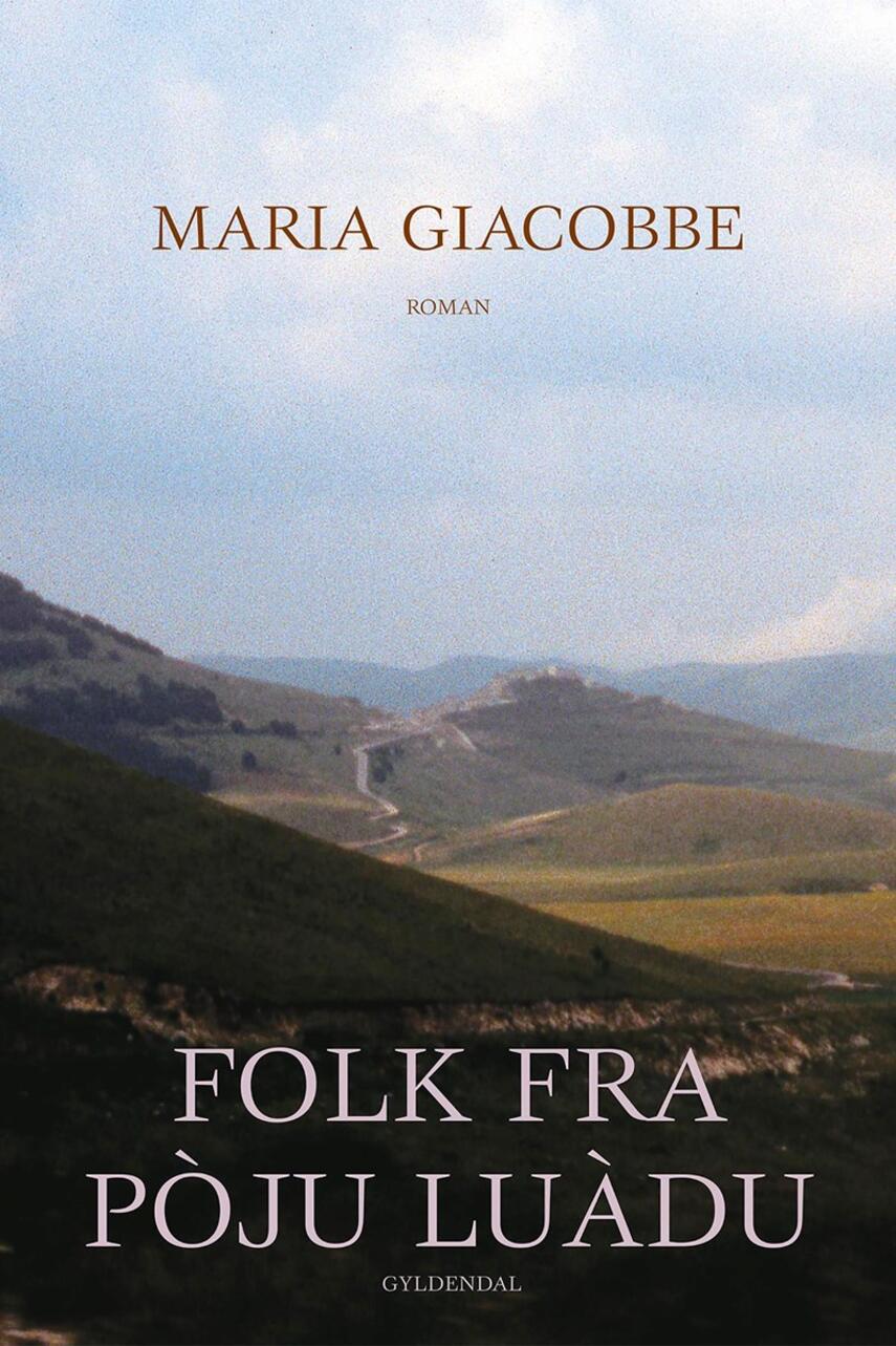 Maria Giacobbe: Folk fra Pòju Luàdu : roman