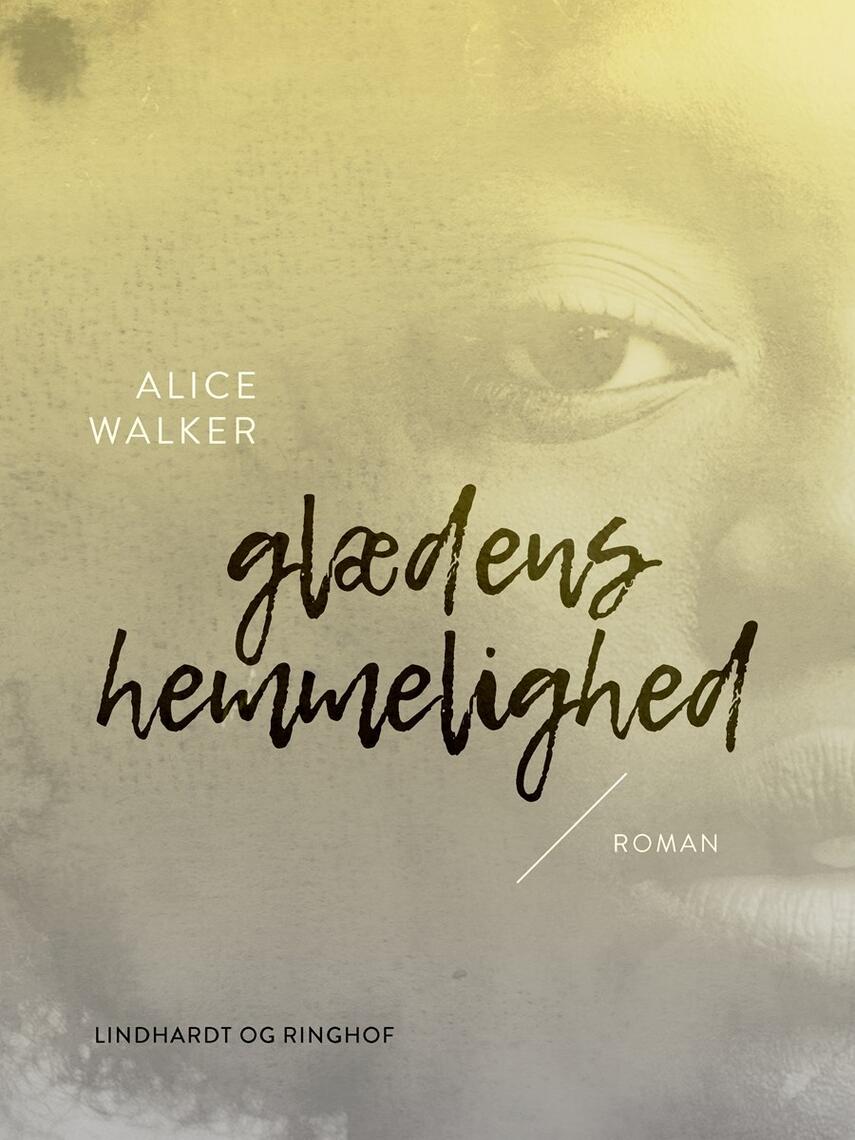 Alice Walker: Glædens hemmelighed : roman