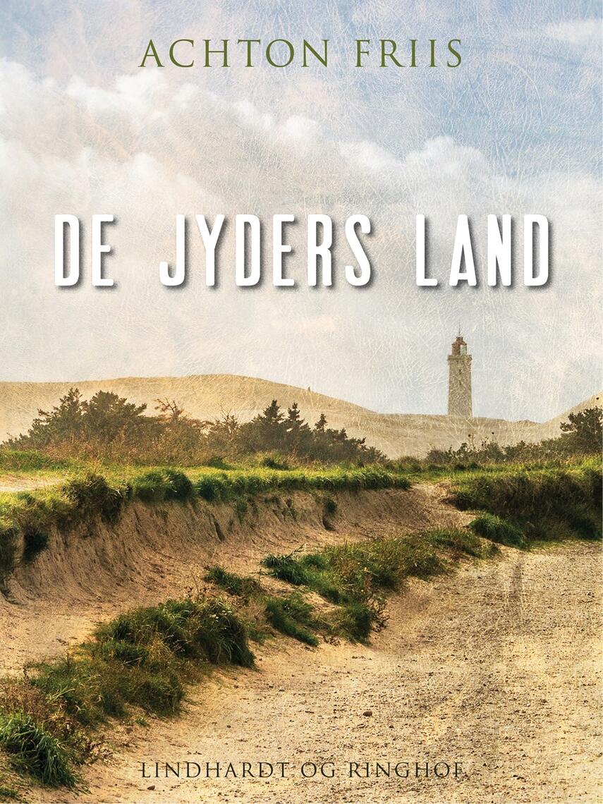 Achton Friis: De jyders land