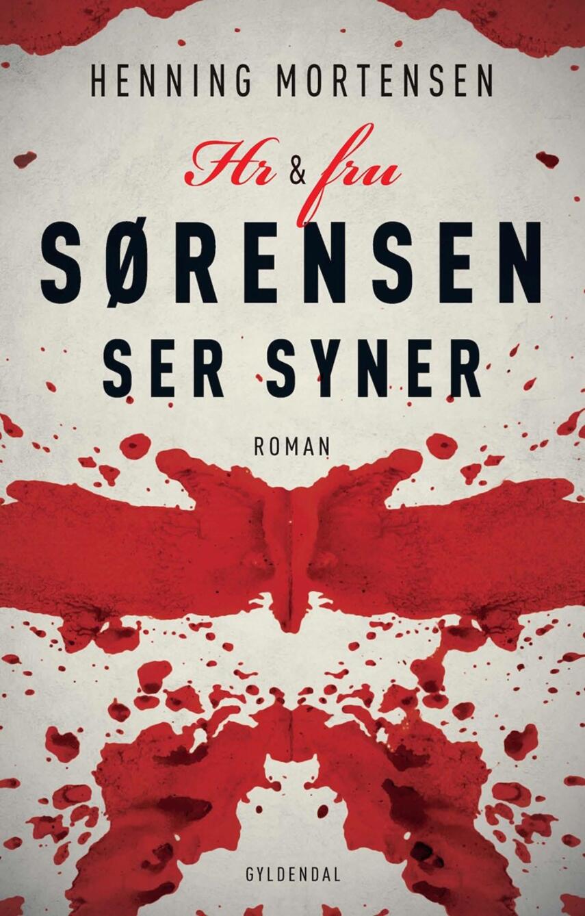 Henning Mortensen (f. 1939): Hr. & fru Sørensen ser syner : roman