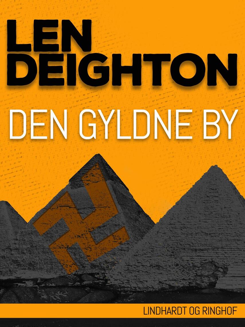 Len Deighton: Den gyldne by