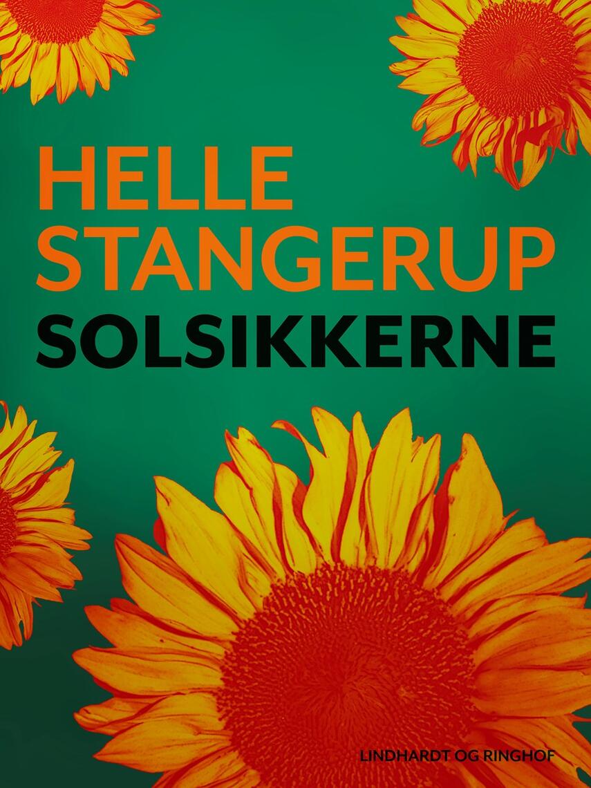 Helle Stangerup: Solsikkerne