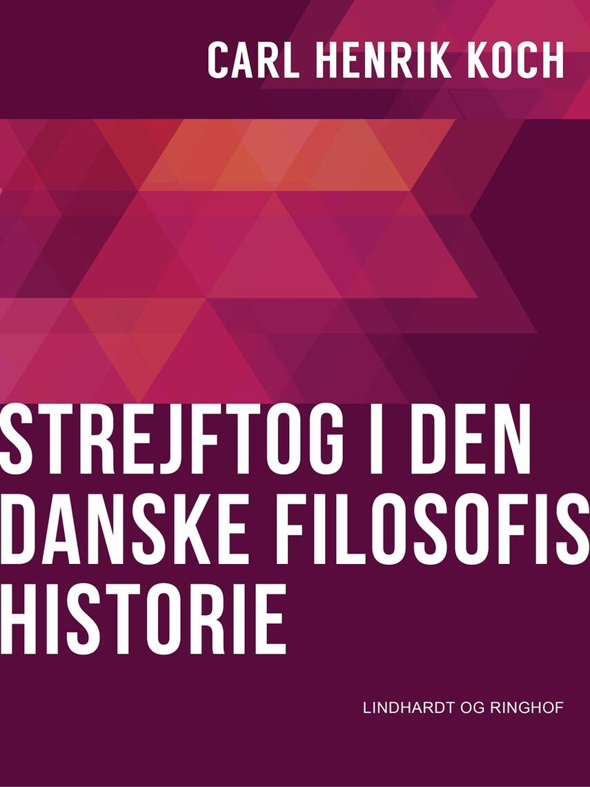 Carl Henrik Koch: Strejftog i den danske filosofis historie