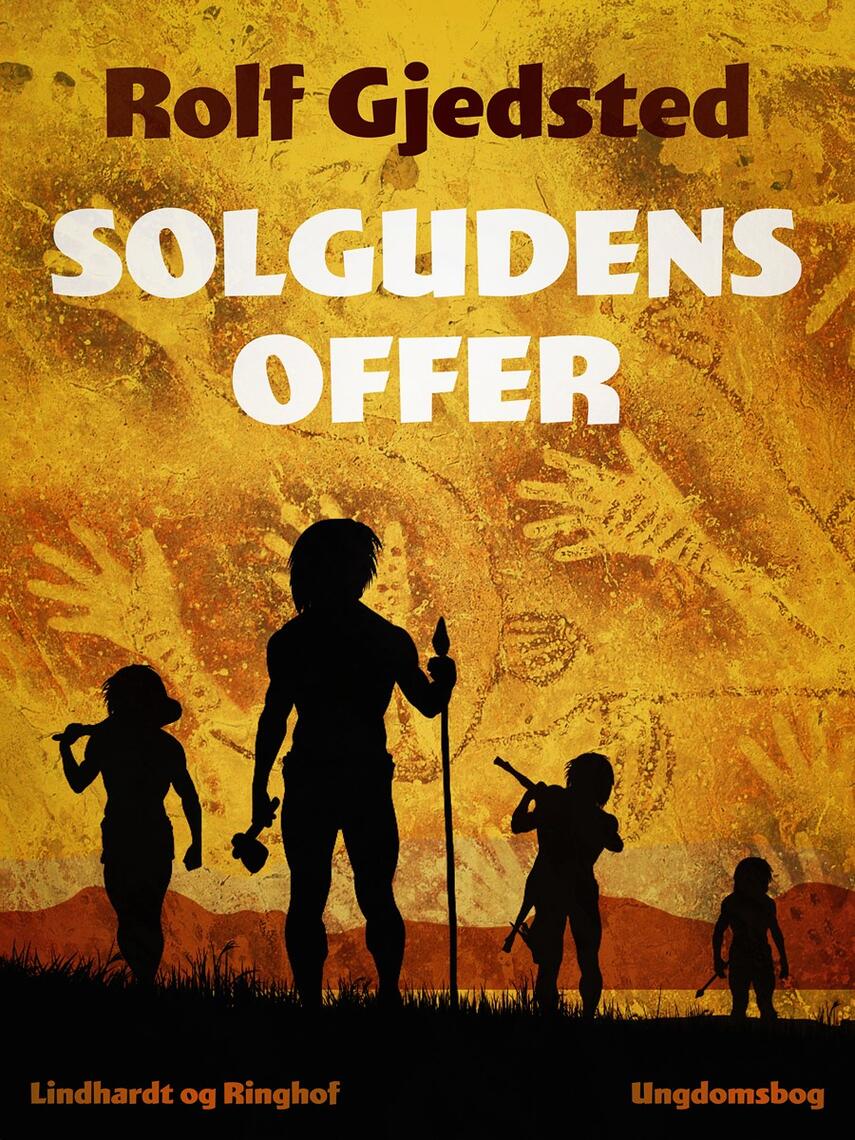 Rolf Gjedsted: Solgudens offer : ungdomsbog