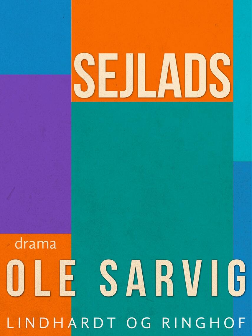Ole Sarvig: Sejlads : drama