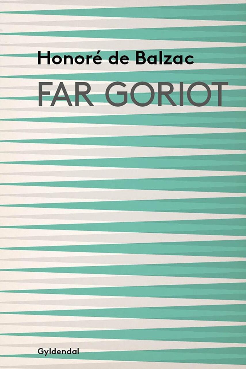 Honoré de Balzac: Far Goriot