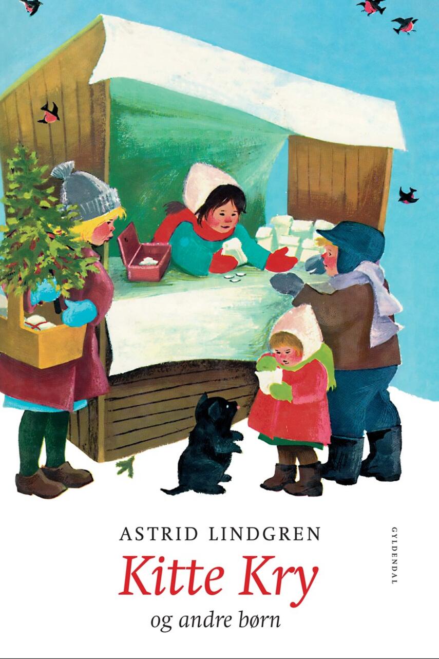 Astrid Lindgren: Kitte Kry og andre børn (Ved Kina Bodenhoff)