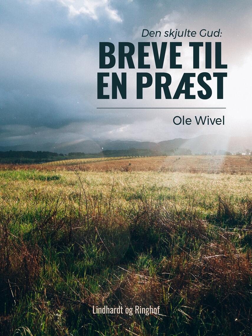 Ole Wivel: Breve til en præst : den skjulte gud