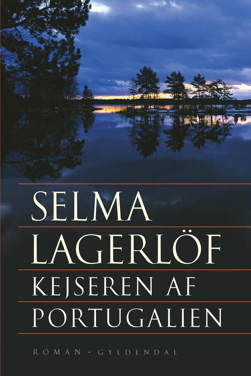Selma Lagerlöf: Kejseren af Portugalien : roman (Ved Anne Marie Bjerg)