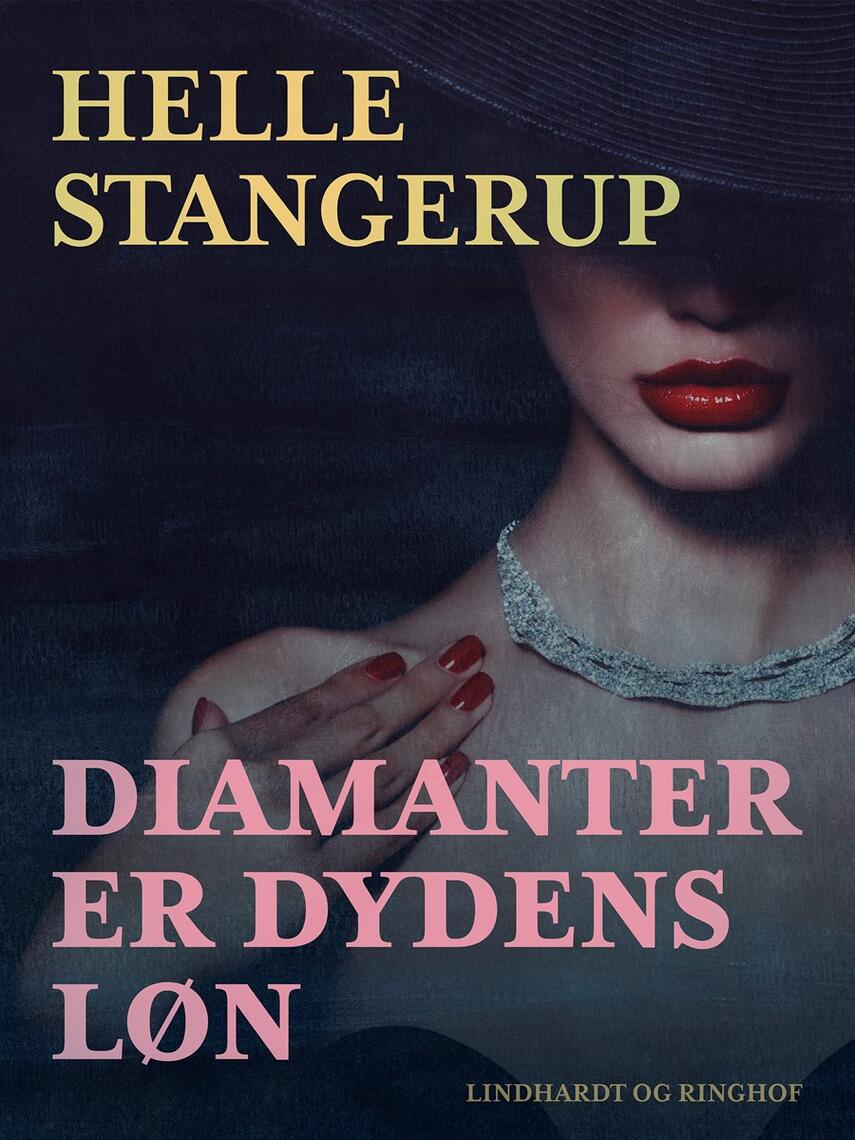 Helle Stangerup: Diamanter er dydens løn