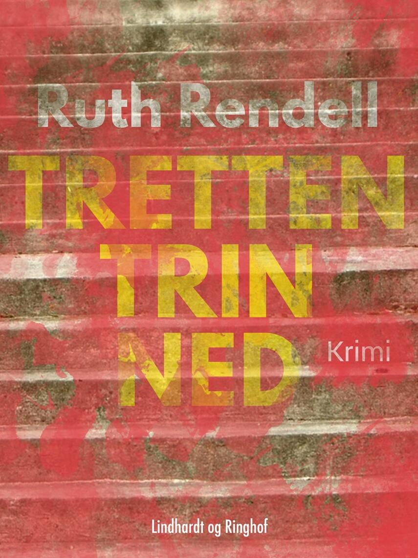 Ruth Rendell: Tretten trin ned : krimi