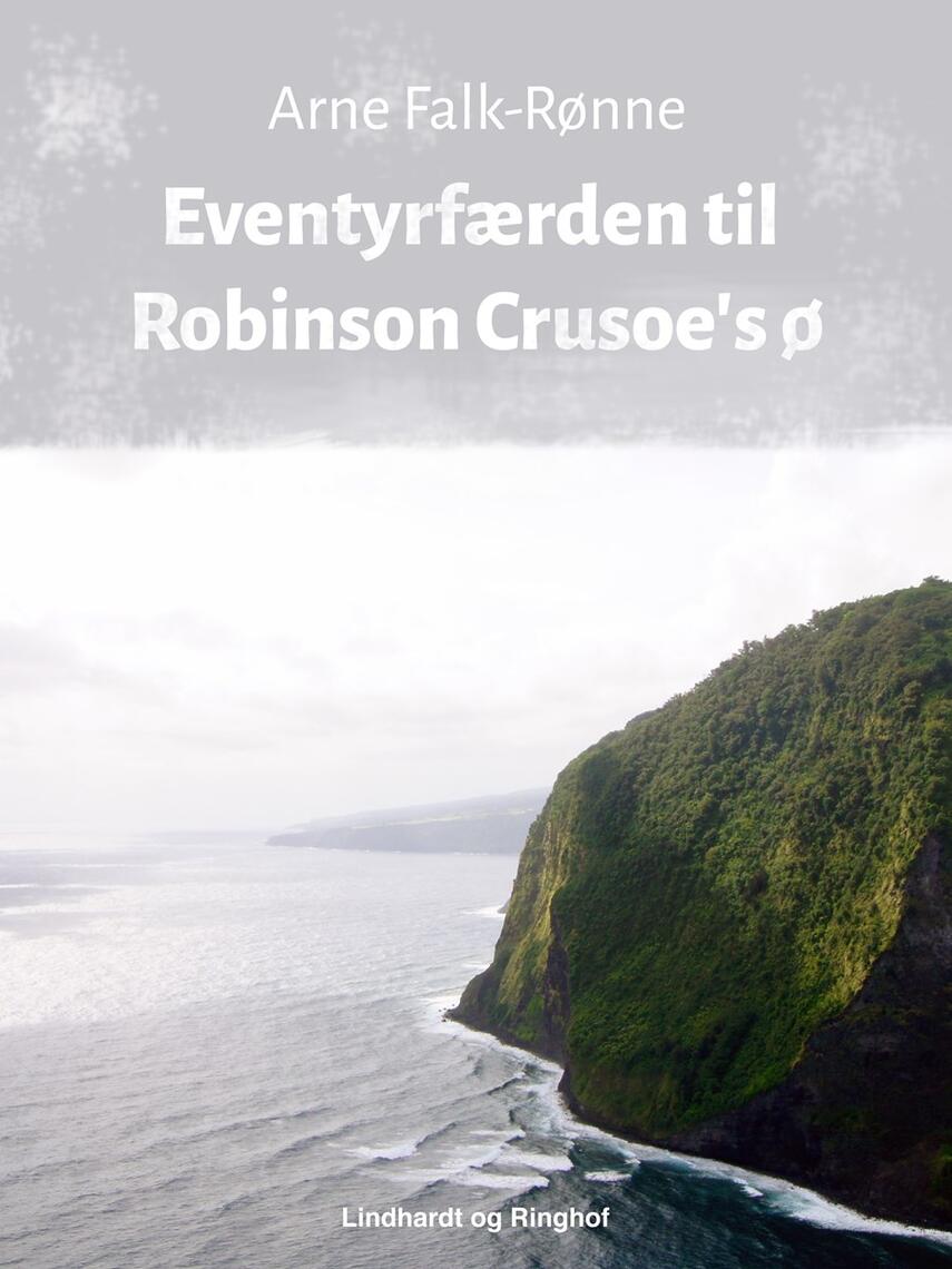 Arne Falk-Rønne: Eventyrfærden til Robinson Crusoe's ø