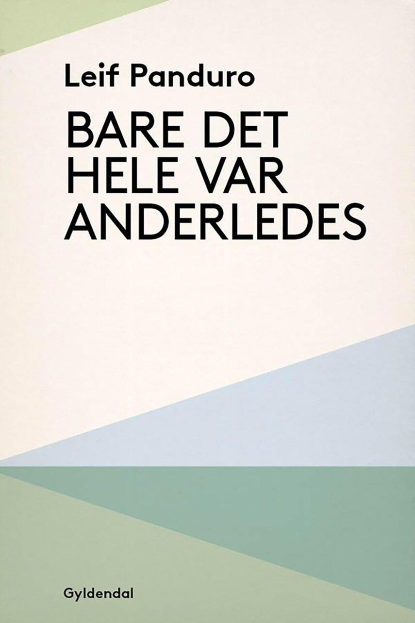 Leif Panduro: Bare det hele var anderledes