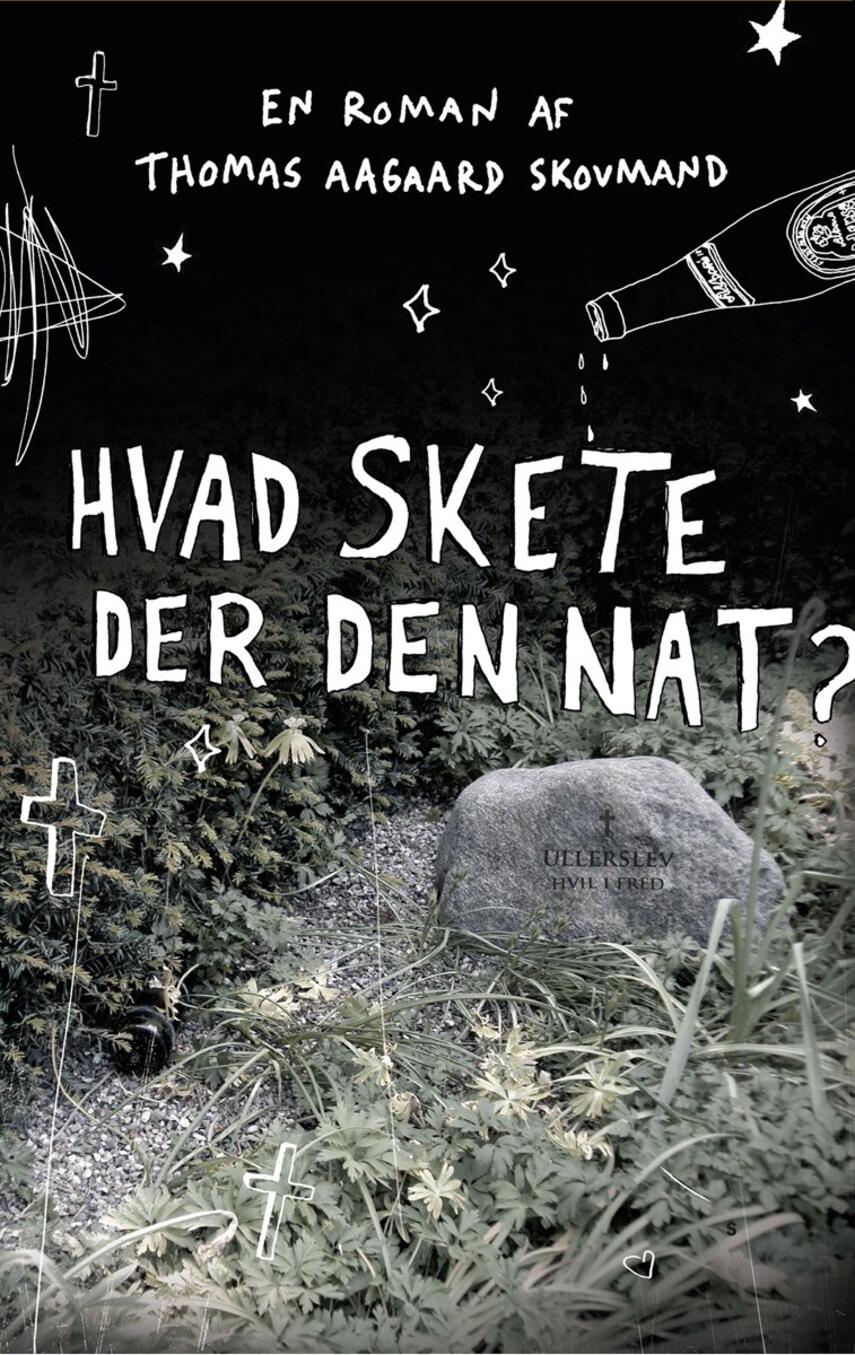 Thomas Aagaard Skovmand: Hvad skete der den nat?
