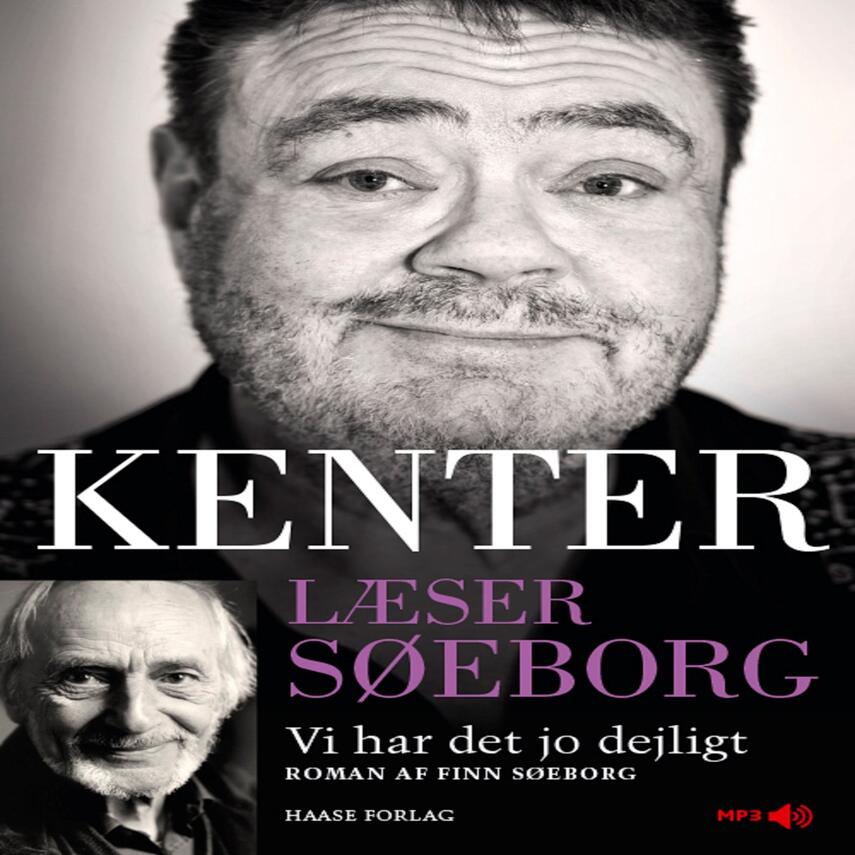 Finn Søeborg: Kenter læser Søeborg : Vi har det jo dejligt